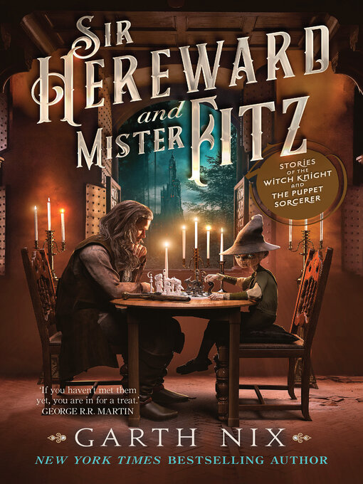 Title details for Sir Hereward and Mister Fitz by Garth Nix - Available